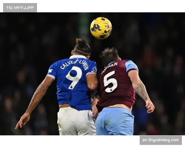 埃弗顿2-1伯恩利，客场逆转取关键三分